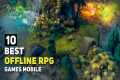 Top 10 Best Offline RPG Games Android 