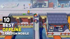 Top 10 Best Offline Games for Android and iOS to Play in January 2025