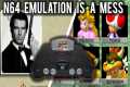 Why is Nintendo 64 emulation still a