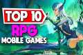 Top 10 Best Mobile RPG Games For