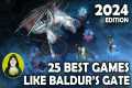 Top 25 BEST RPG Games like Baldur's