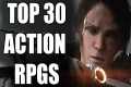 TOP 30 MOST AMAZING Action RPGs That