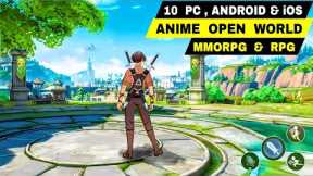 Top 10 Best ANIME Games OPEN WORLD MMORPG & RPG for Android & iOS 2025