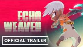 Echo Weaver - Official Trailer | ID@Xbox