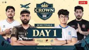 Crown Forge ~ Semi Final Day 1 | @GodLikeEsportss @JONATHANGAMINGYT @officialscoutop @goblinbgmi