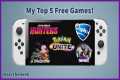 My Top 5 Free Nintendo Switch Games