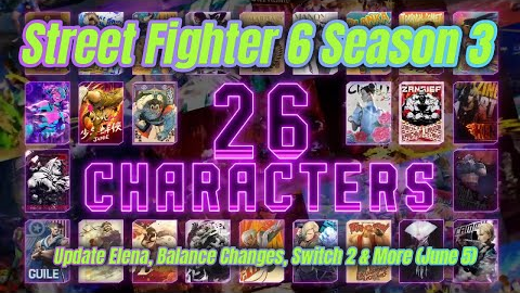 Street Fighter 6 Season 3 Update – Elena, Balance Changes, Switch 2 & More (June 5)