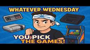 🎮 Whatever Wednesday - Supporters Pick the Retro Games! | Live Retro Gaming Stream