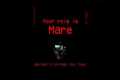 Among Us but your role is MARE |