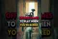 TOP 5 OFFLINE GAMES TO PLAY WHEN