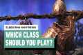 Elden Ring Nightreign - Which Class