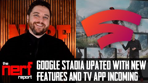 Google Stadia Announces New Features and Updates - The Nerf Report