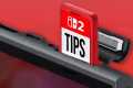 Switch 2: 10 Tips & Tricks You