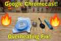 Google Chromecast Over Heating Fix!
