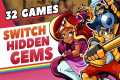 32 Nintendo Switch Hidden Gems You