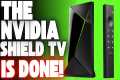 Nvidia Shield TV Is Done – Here’s Why 