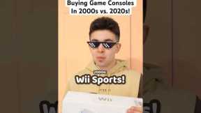 Buying Game Consoles In 2000s vs. 2020s!