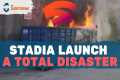 Google Stadia Has DISASTROUS Launch!