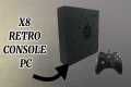 Trying ‘X8 RETRO CONSOLE PC!’