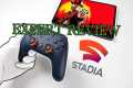 GOOGLE STADIA Expert Review-All You