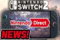 Nintendo Switch 2 Gets BIG Direct