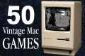 50 Vintage Mac Games in 15 Minutes!