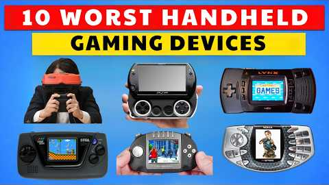 10 Worst Handheld Gaming Devices Of All Time