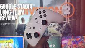 Google Stadia Long-term review: Versatile gaming for all!