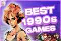 Best Games of the 1990s